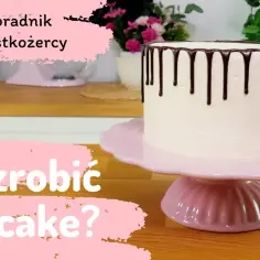 Jak polać tort polewą czekoladową, by wyglądał jak z cukierni?